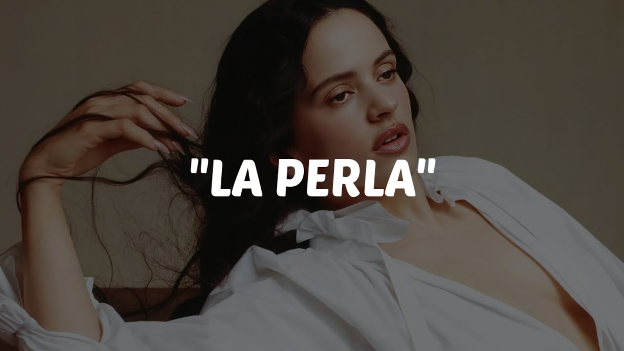 Rosalia - La Perla (Letra)