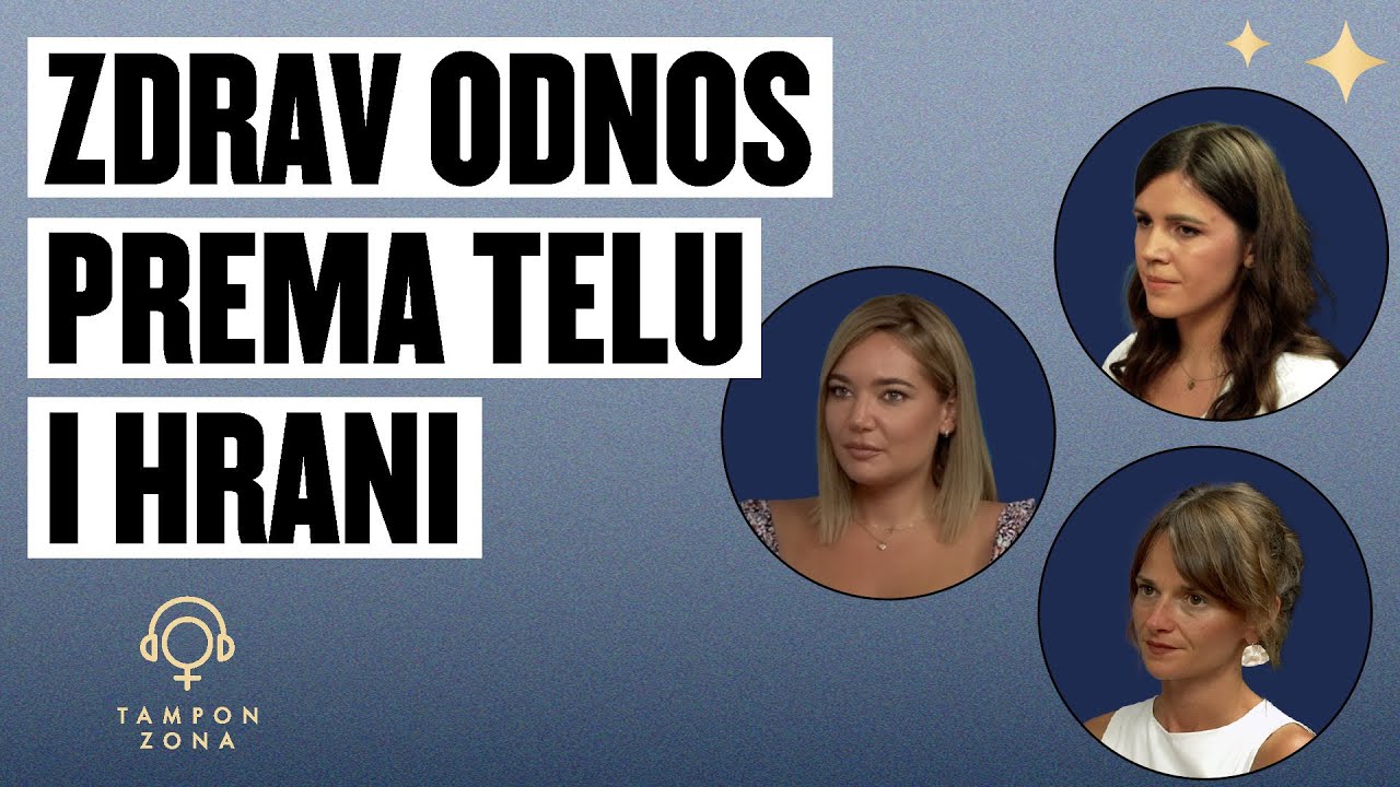 Šta je danas zdrav odnos prema telu, hrani i vežbanju | Tampon zona podkast 86