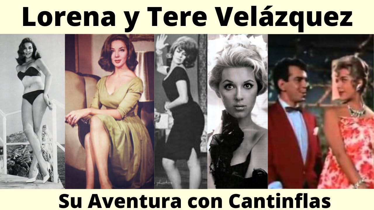 Lorena y Tere Velázquez las bellas hermanas que vivieron una aventura con cantinflas