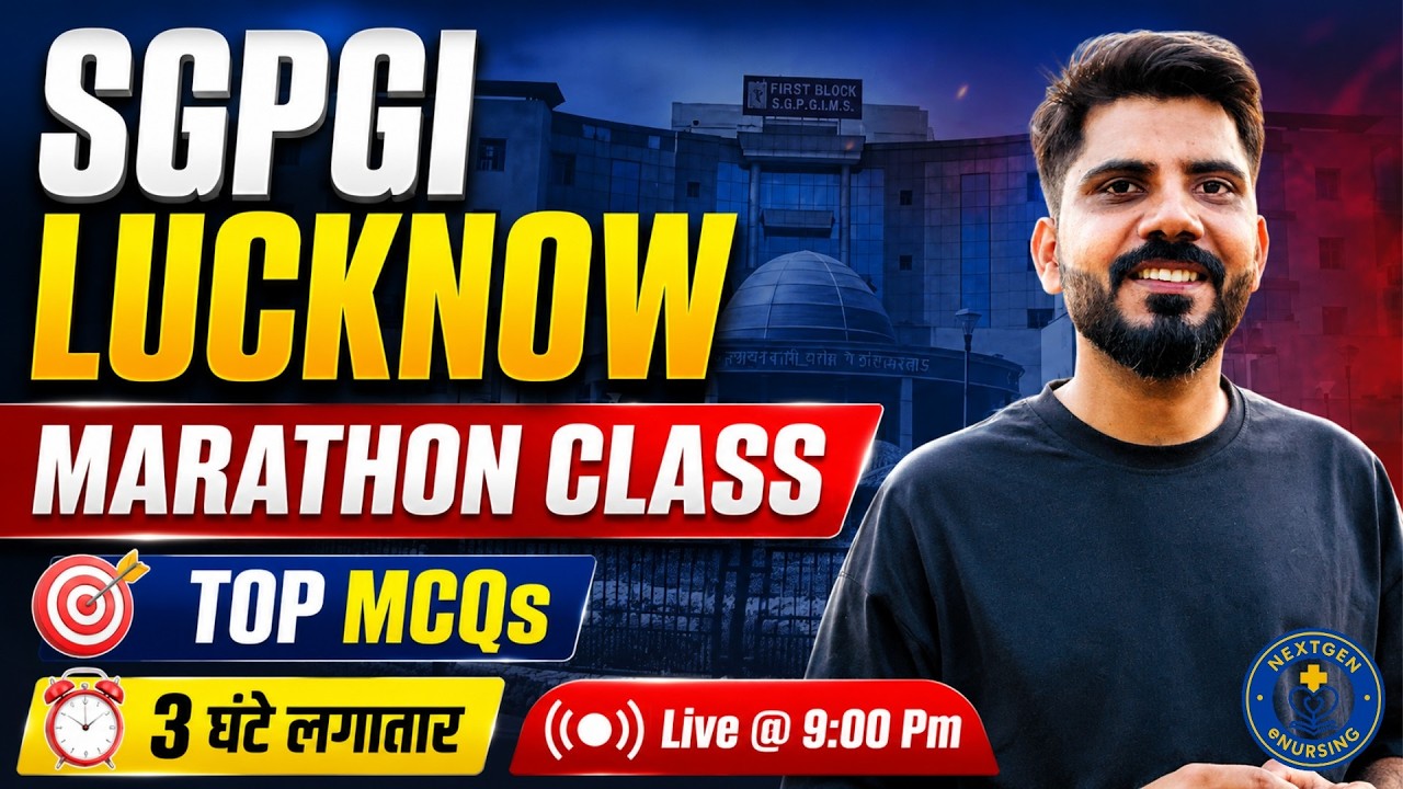 SGPGI Lucknow Marathon Class | Top MCQs Practice | 3 Hours Non-Stop
