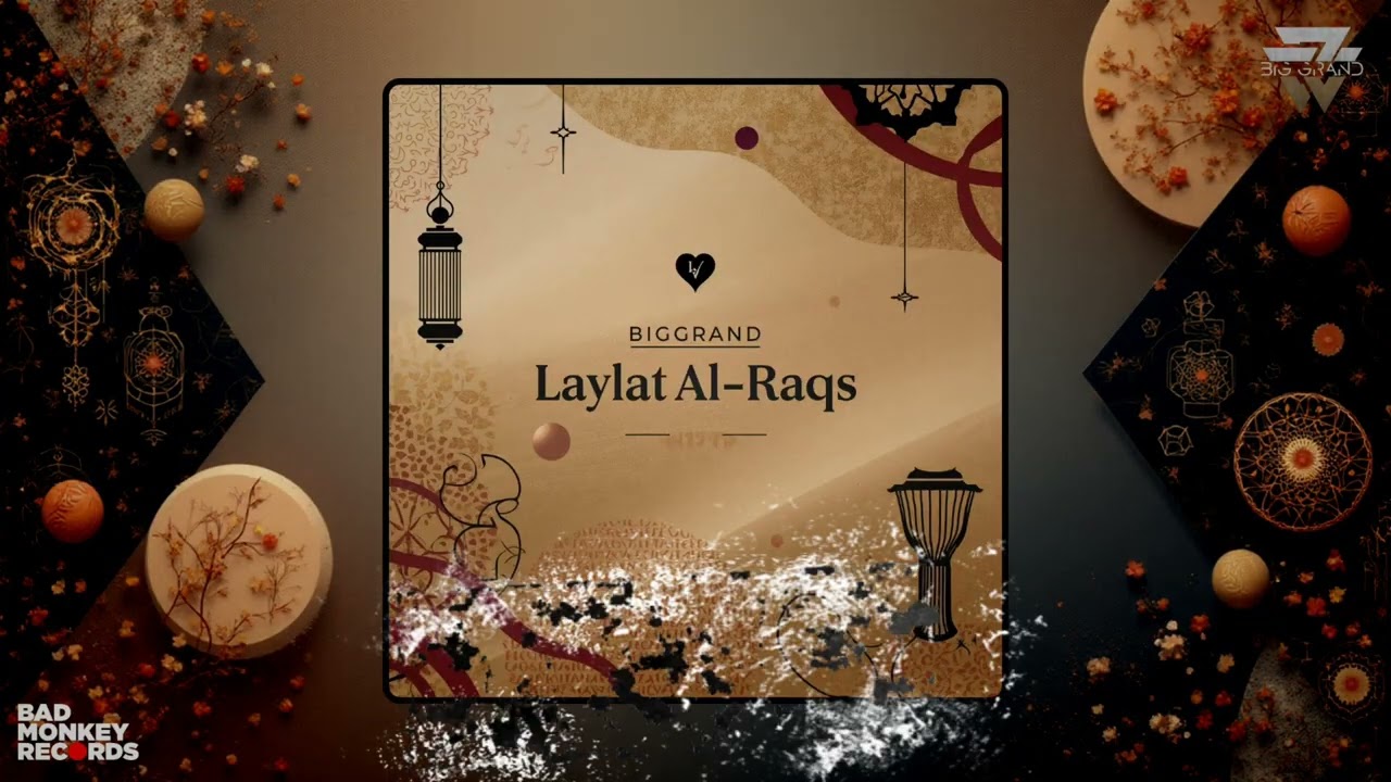 LAYLAT AL - RAQS - BIGGRAND #biggrand #arabic #arabicafrohouse #arabicmusic #afrohouse