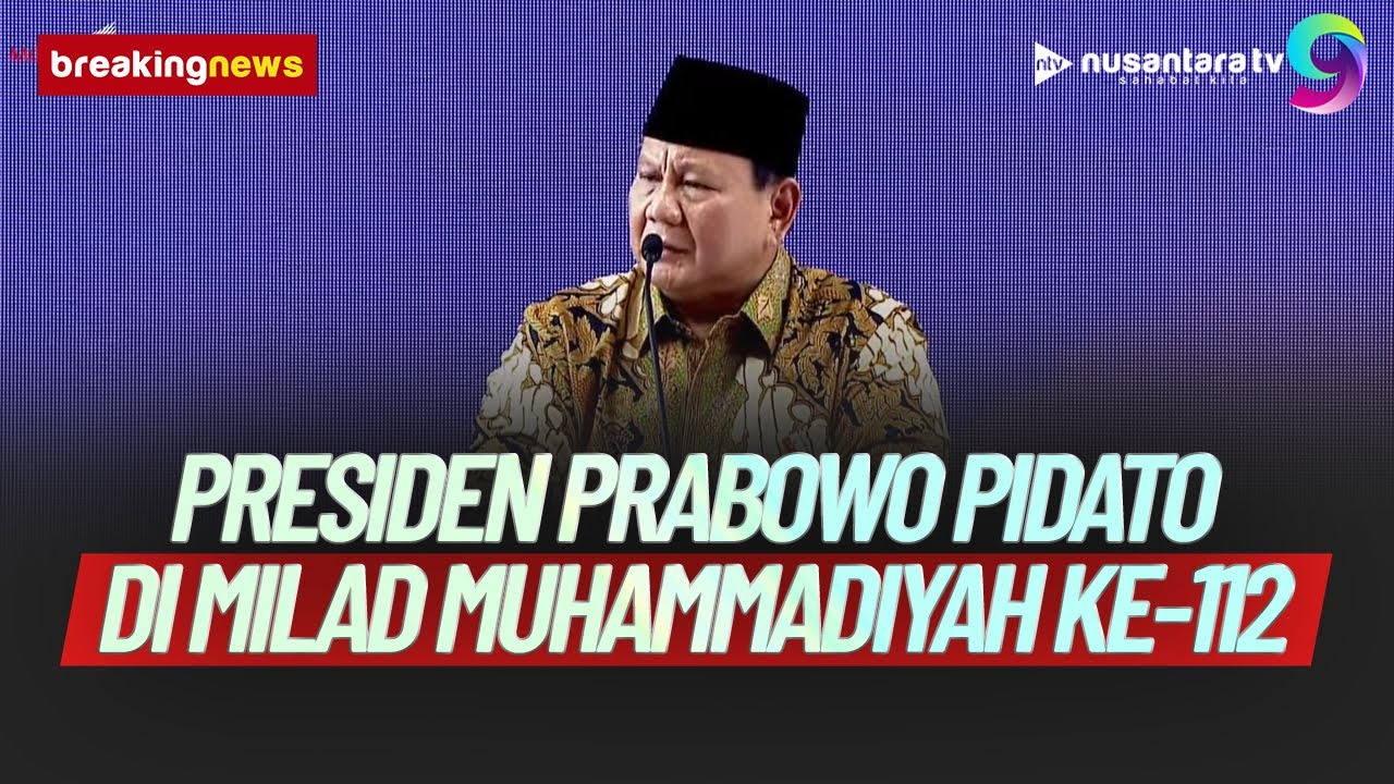 [LIVE] Prabowo Pidato di Pembukaan Sidang Tanwir dan Resepsi Milad ke-112 Muhammadiyah | NTV