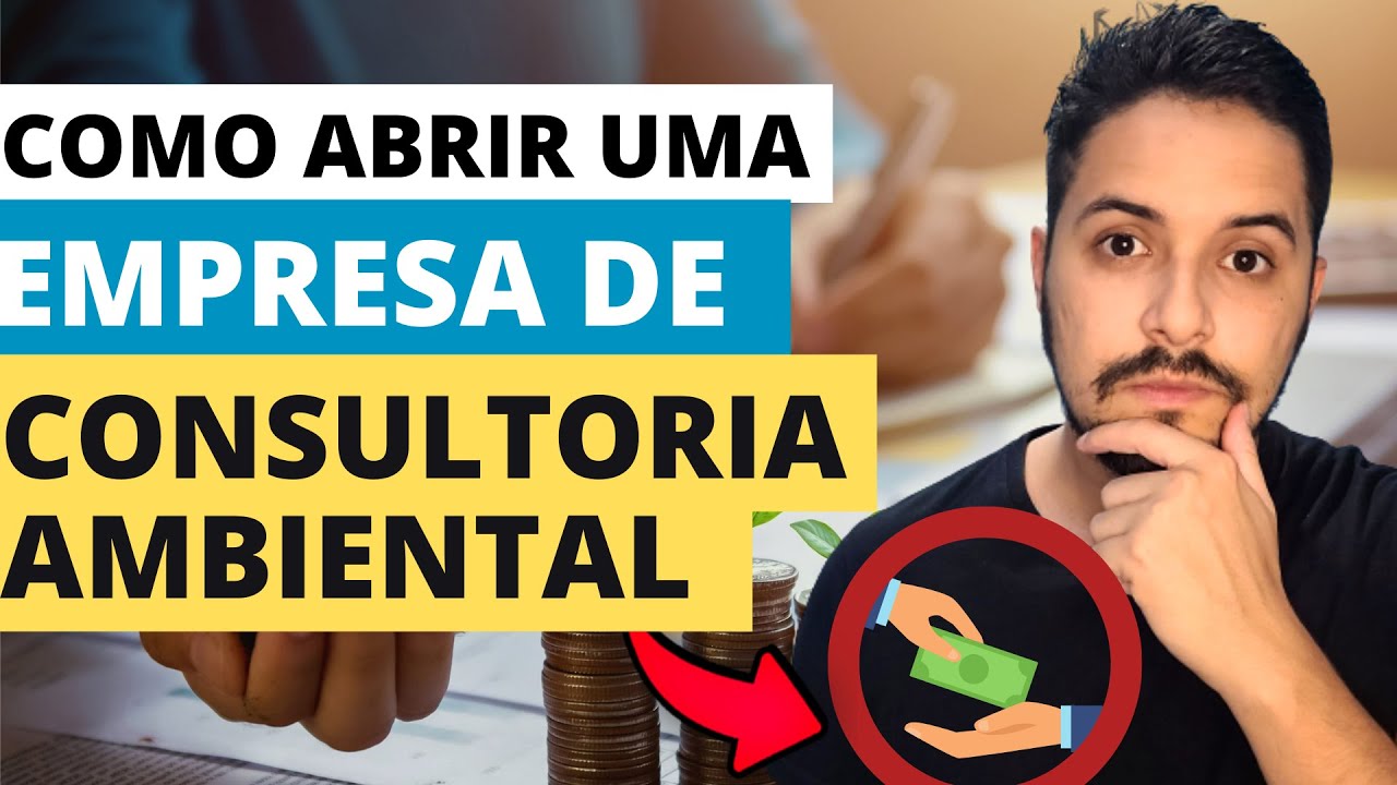 [ATUALIZADO] Como abrir uma  EMPRESA DE CONSULTORIA AMBIENTAL