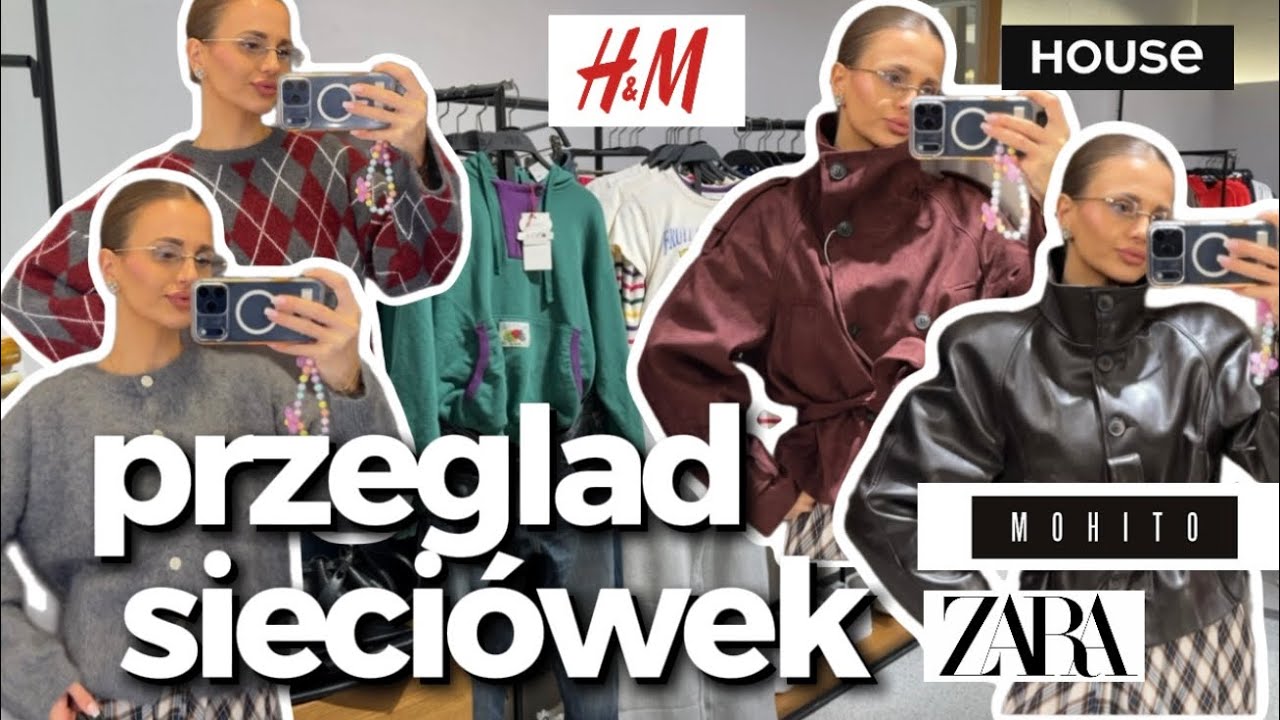 Jesienny przegląd sieci&oacute;wek: Zara, Mohito & H&M  i inne | Nowości i mierzenie 2026