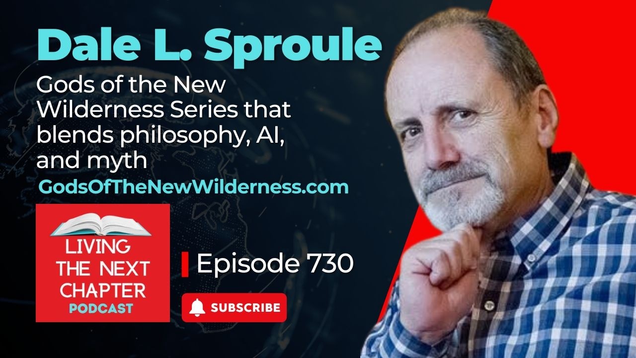 Dale L. Sproule - Gods of the New Wilderness Series that blends philosophy, AI, and myth