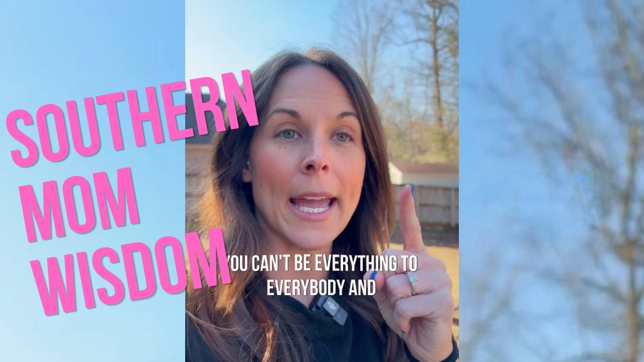 Southern Mom Advice You Didn&rsquo;t Want to Hear (But Needed 😂)