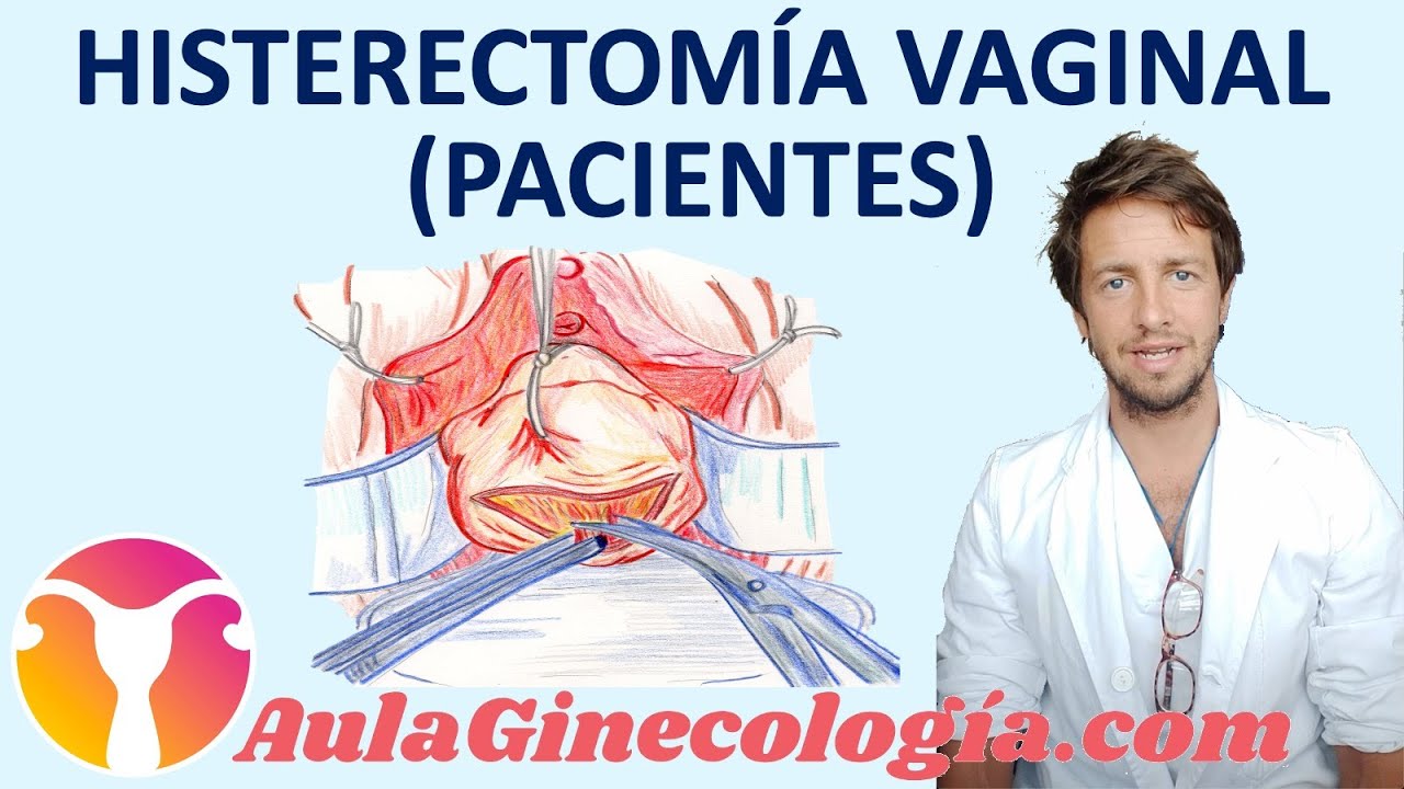 HISTERECTOM&Iacute;A VAGINAL (PACIENTES): quitar la 