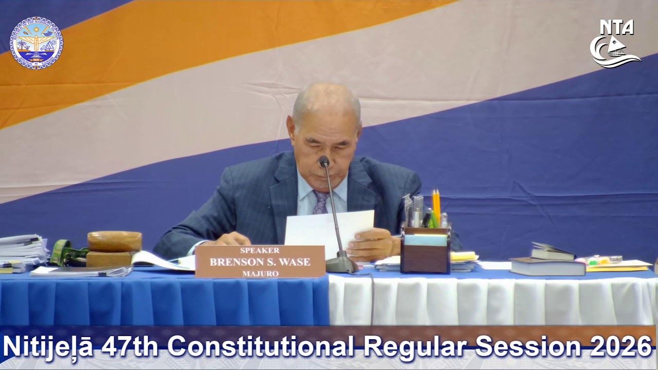 Nitijela 47th Constitutional Regular Session part 1, 2026 Day 8
