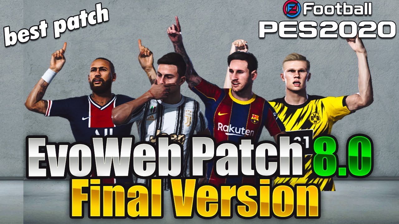 PES 2020 EvoWeb Patch 8.0 Final Version  