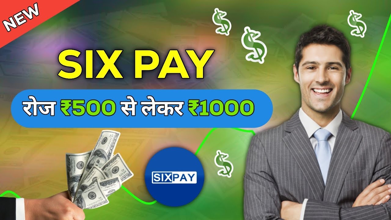 Six Pay earning wallet | Best online earning app | How to earn money Online