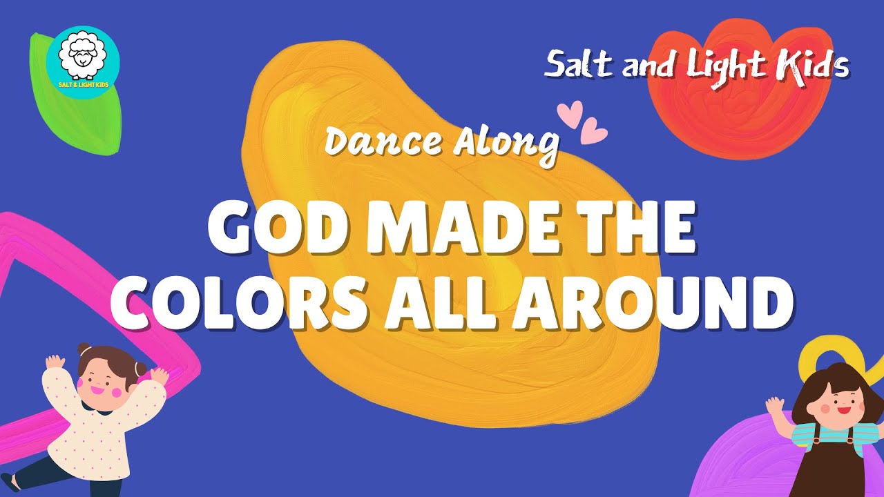 DANCE Along | GOD MADE THE COLORS ALL AROUND | SALT AND LIGHT KIDS | Children Dance Song
