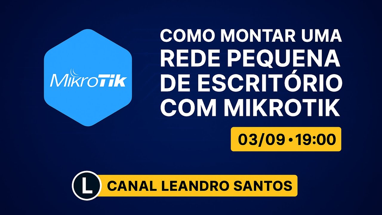 COMO MONTAR REDE DE ESCRITÓRIO COM MIKROTIK | PROJETO FINAL DO CURSO GRATUITO