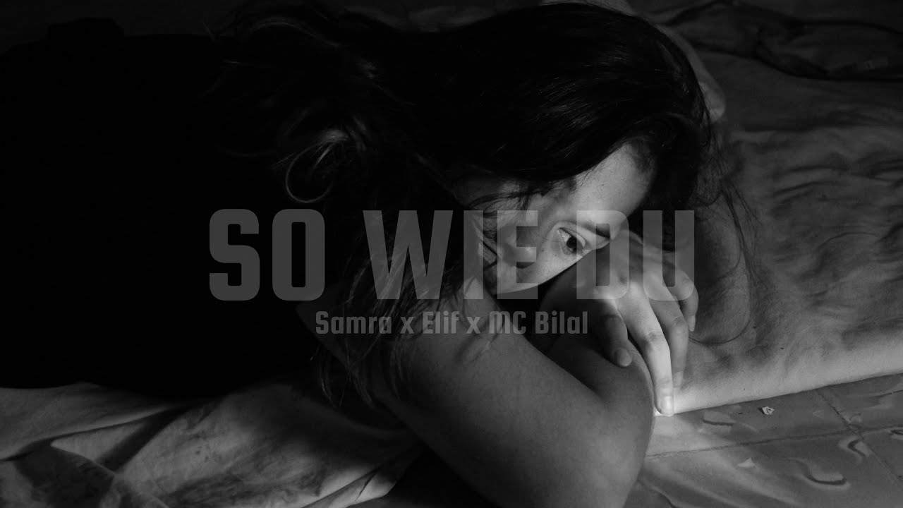 Samra ft. Elif & MC Bilal - So wie du (prod. by d9wn)