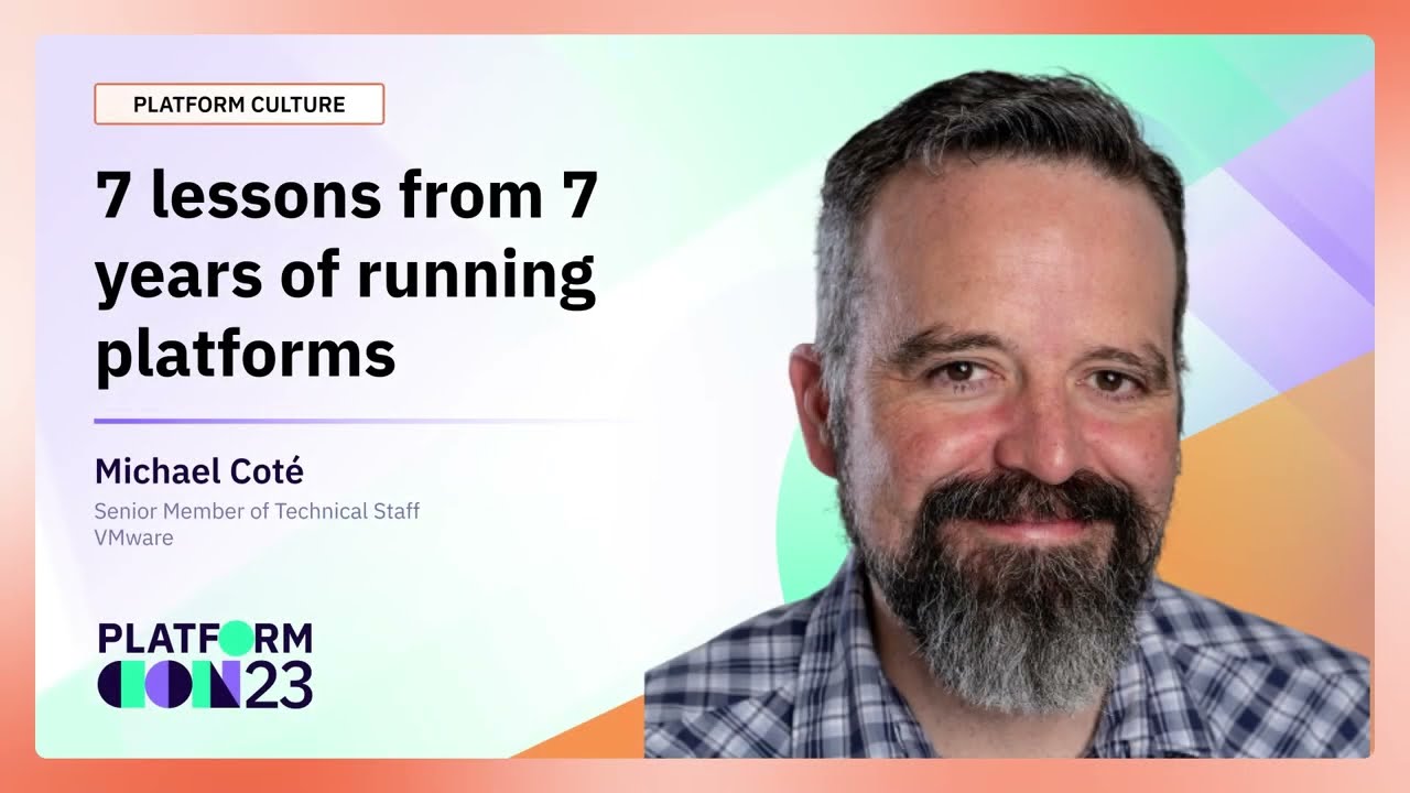 7 lessons from 7 years of running platforms | PlatformCon 2023