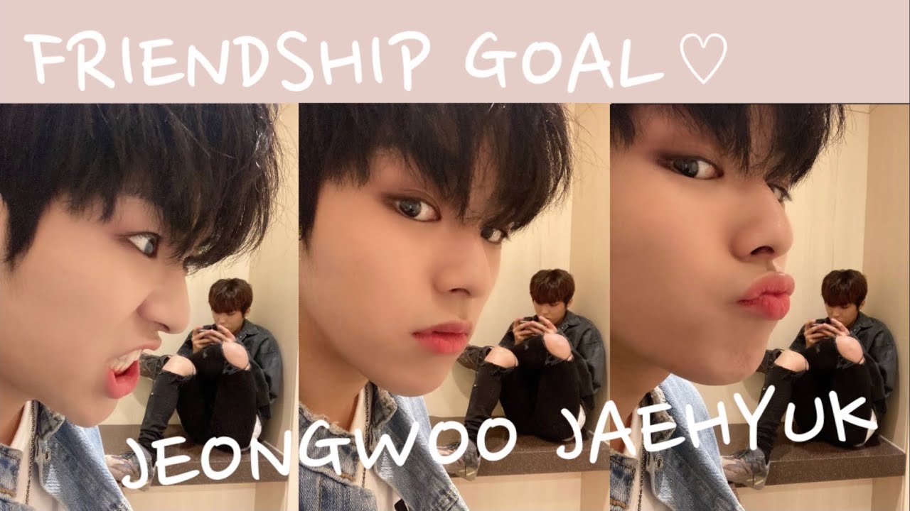Friendship Goal ♡JeongwooJaehyuk♡
