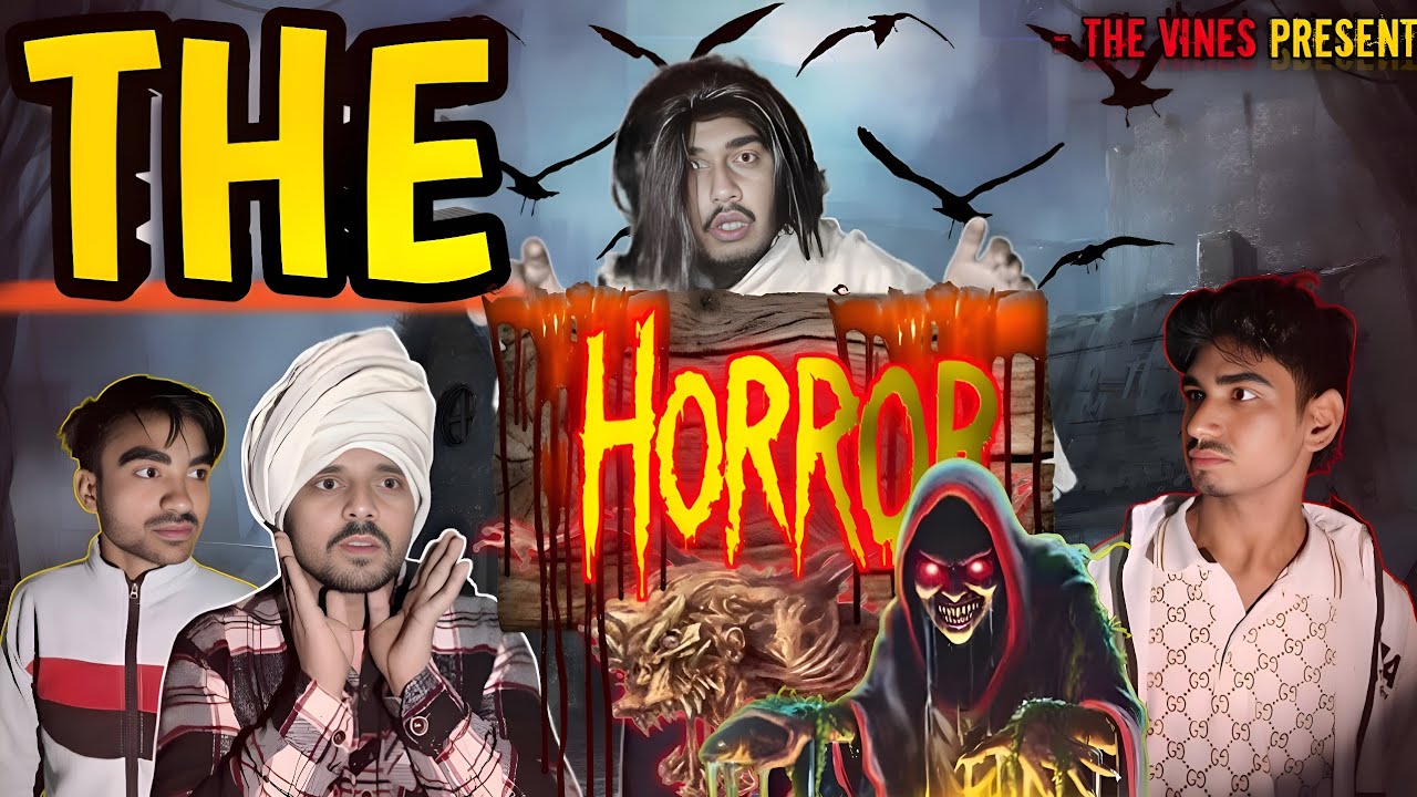 The Horror || The Vines