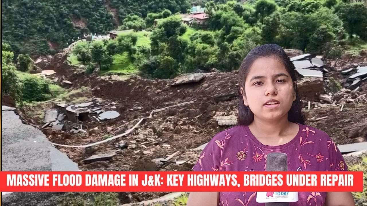 Massive Flood Damage in J&K: Key Highways, Bridges Under Repair | JK News Today