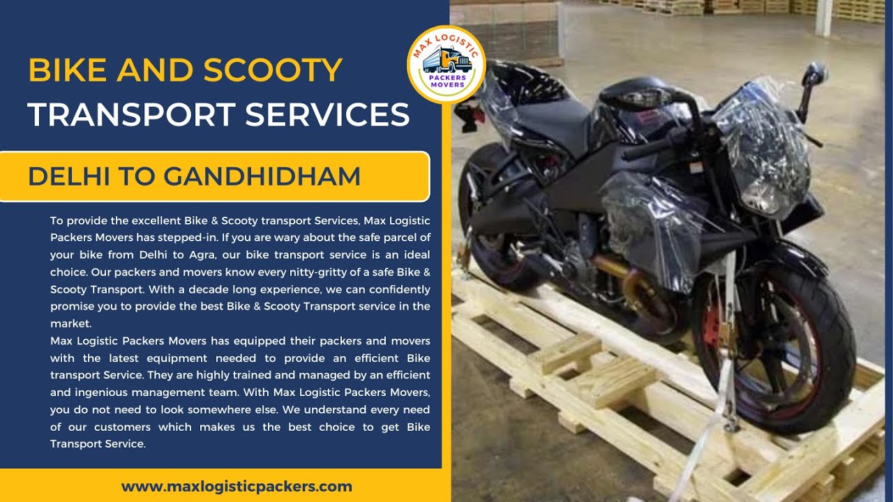 Bike And Scooty Transport Services Delhi To Gandhidham | Max Logistic Packers Movers