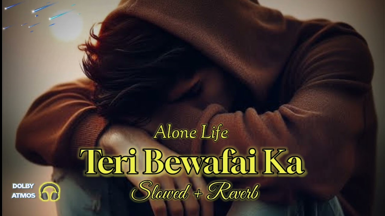 Teri Bewafai Ka koi gham nahi hai ( Slowed+Reverb ) LOFI song | Satyajeet Jena