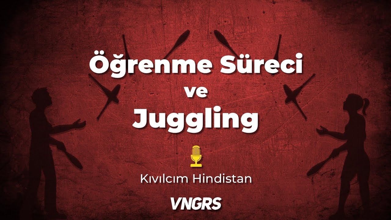 Öğrenme Süreci ve Juggling