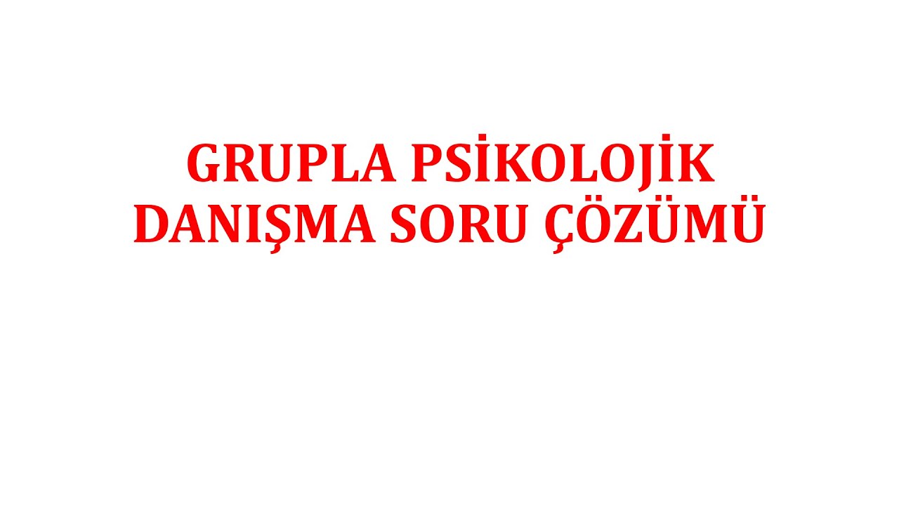 #PDR - ÖABT - GRUPLA PSİKOLOJİK DANIŞMA SORU ÇÖZÜMÜ