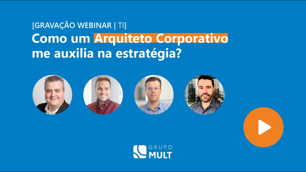 Como um Arquiteto Corporativo me auxilia na estratégia? | TI