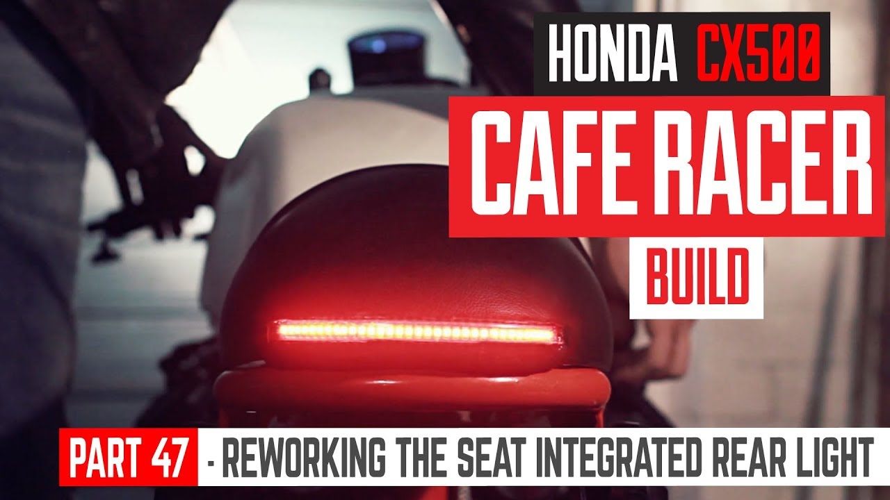 Honda CX500 Cafe Racer Build 47 - Reworking the Seat Integrated Rear Light