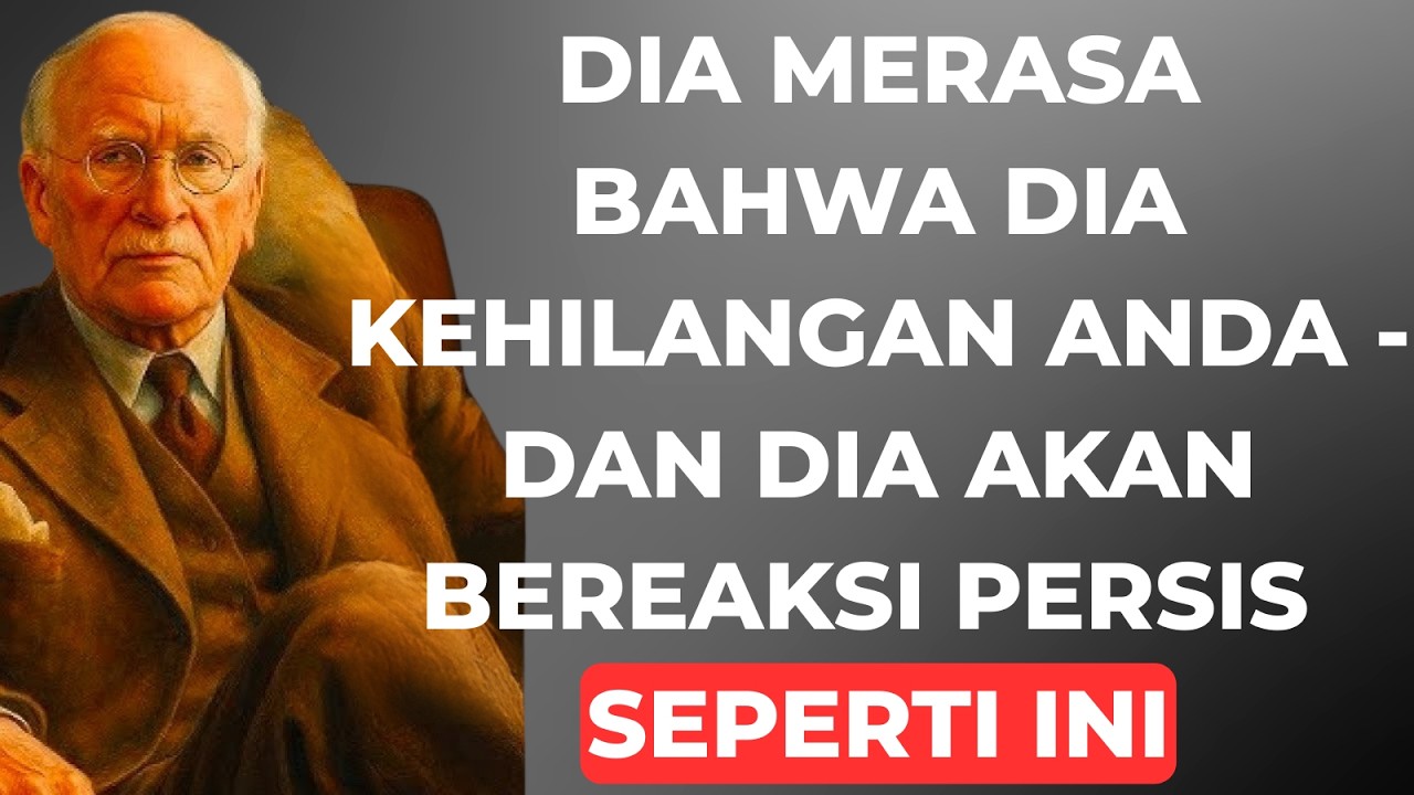 Orang ini merasa kehilangan Anda. Mereka akan melakukan sesuatu yang tak terduga | Carl Jung
