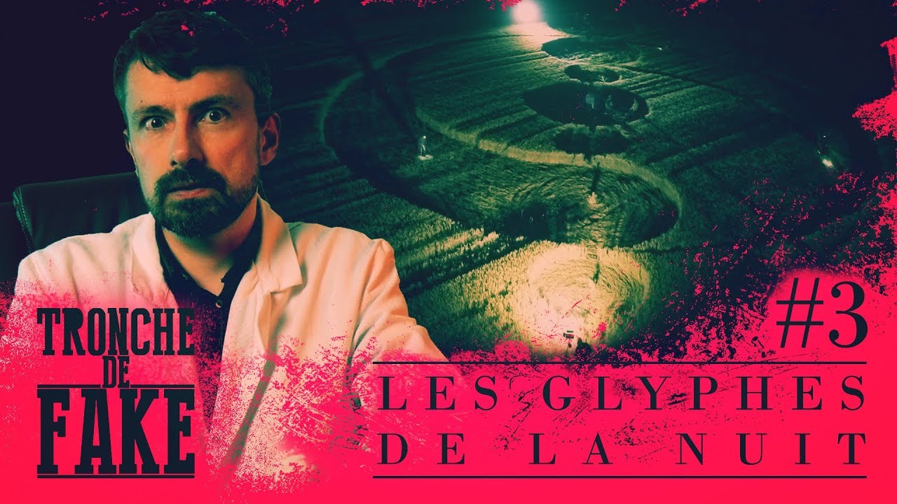 Les Glyphes de la Nuit - Tronche de Fake #3