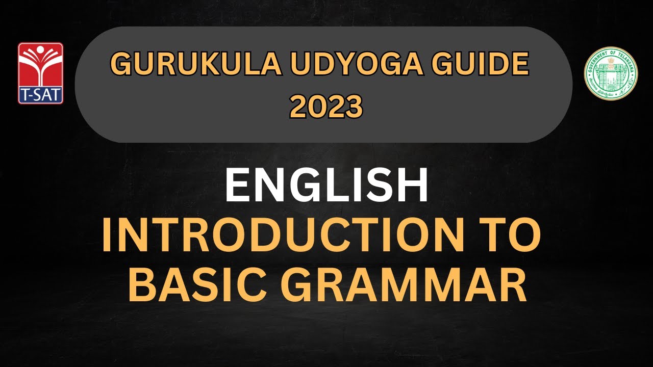 GURUKULA UDYOGA GUIDE || ENGLISH - INTRODUCTION TO BASIC GRAMMAR  || DR SREENATHA CHARY