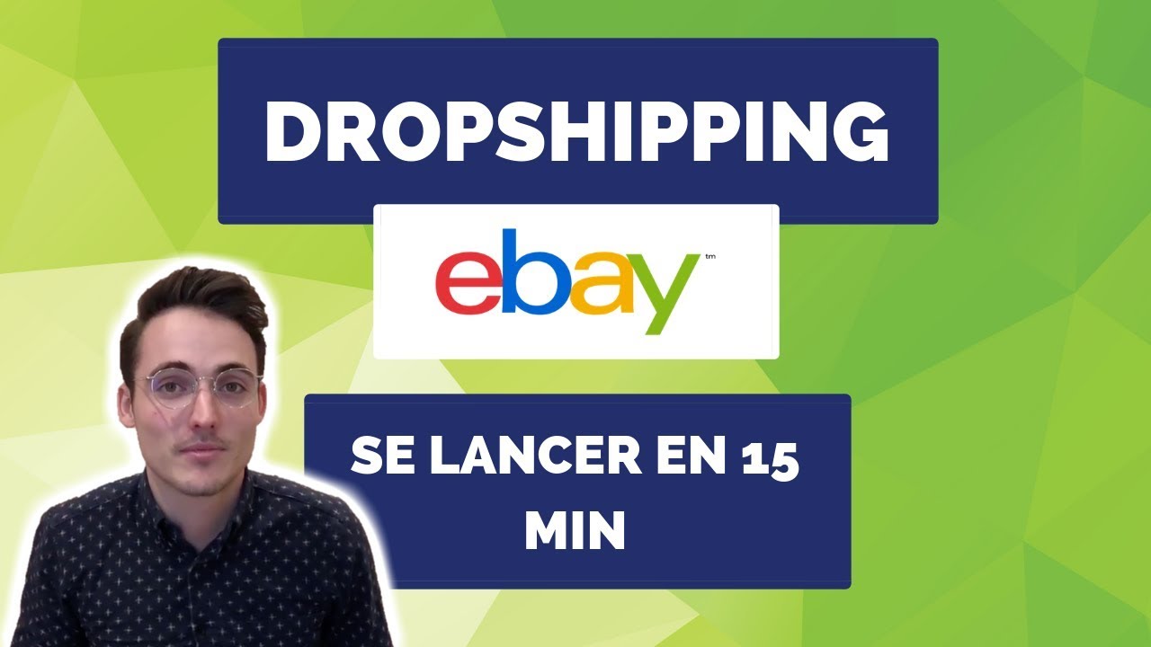 Se Lancer en 15 Minutes - DROPSHIPPING EBAY - ÉTAPE 1