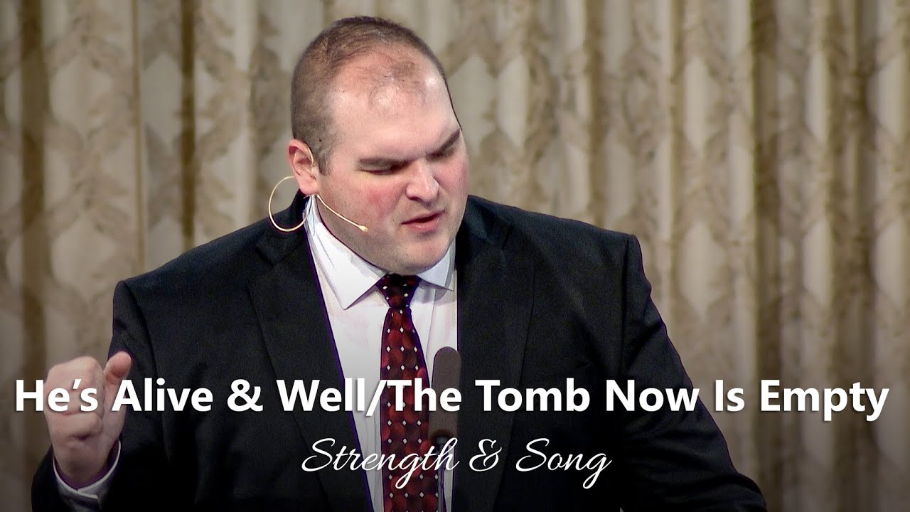 He's Alive and Well/The Tomb Now Is Empty - Believers Christian Fellowship