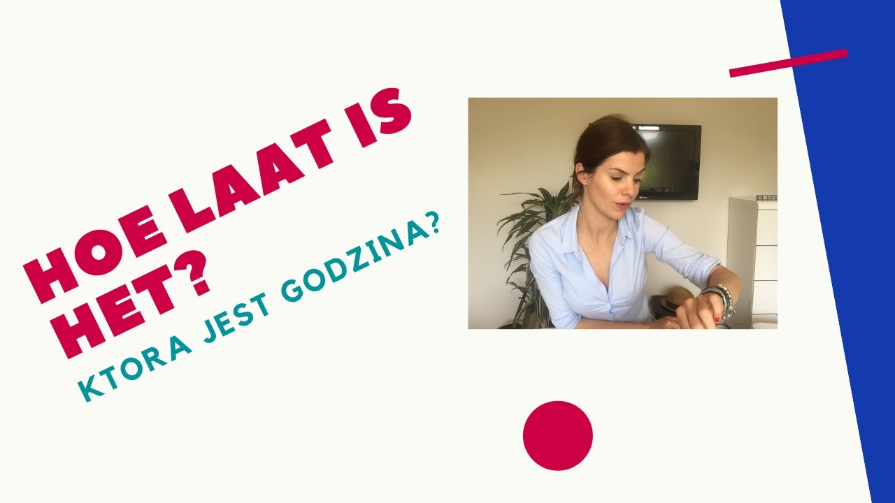 Niderlandzki od podstaw#13#Hoe laat is het? Ktora jest godzina?