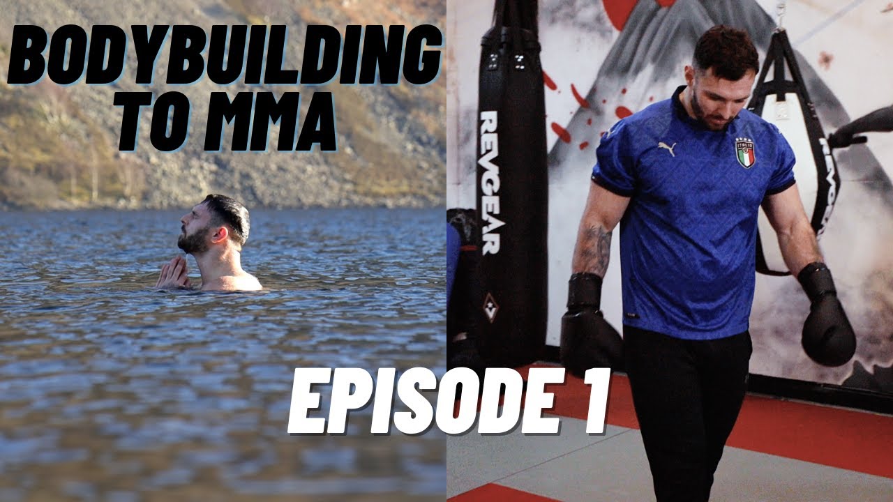 Bodybuilding to MMA - Episode 1