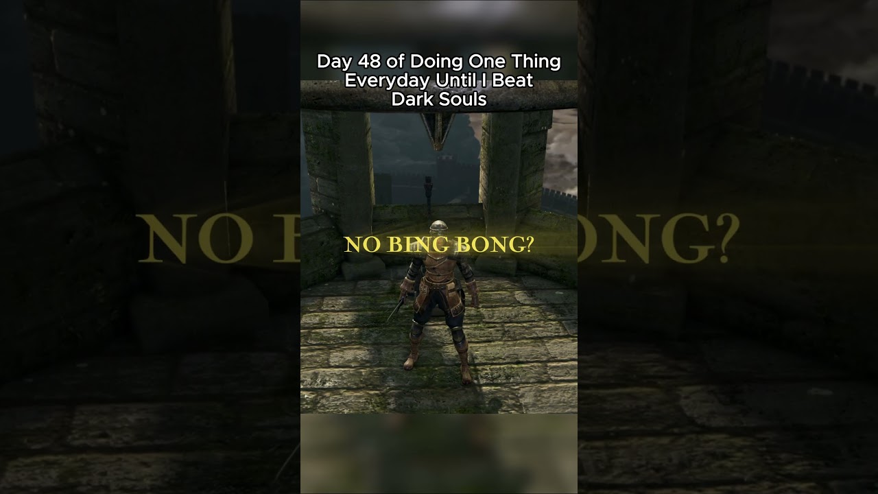Doing One Thing Everyday Until I Beat Dark Souls Day 48🔔 
