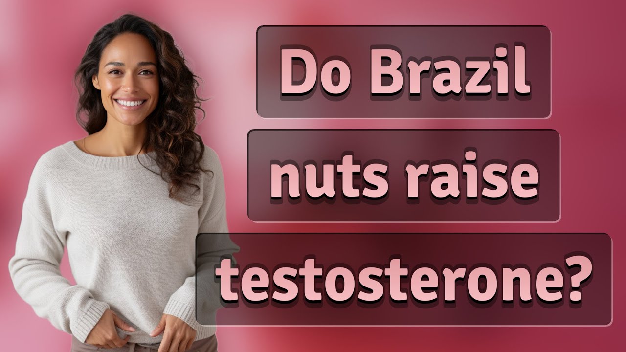 Do Brazil nuts raise testosterone?