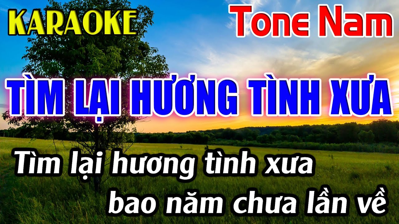 Tìm Lại Hương Tình Xưa Karaoke Tone Nam ( Bm ) Karaoke Dễ Hát - Beat Mới