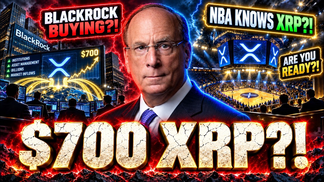 THE $700 XRP NARRATIVE IS GROWING - ARE YOU READY FOR THIS? - BLACKROCK BUYING XRP? - NBA KNOWS XRP!