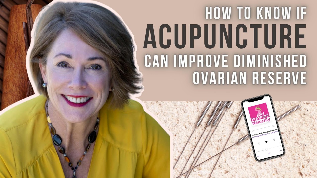 How To Know If Acupuncture Can Improve Diminished Ovarian Reserve