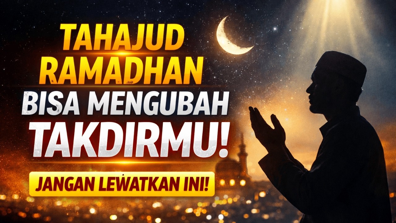 MasyaAllah… Siapa Sangka! 7 Keajaiban Tahajud di Bulan Ramadhan Ini Bisa Mengubah Takdirmu