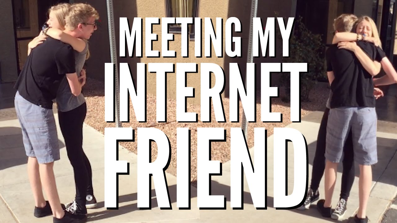 Meeting My Internet Friend!