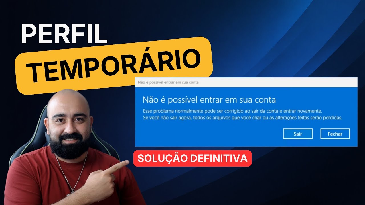 PERFIL TEMPORÁRIO no Windows: NÃO FORMATE!