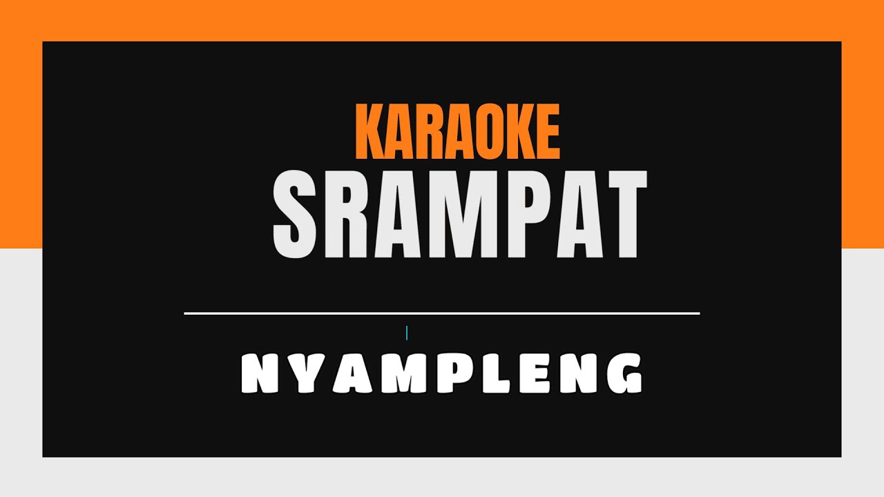 SRAMPAT - KARAOKE - GENDING  TAYUB 
