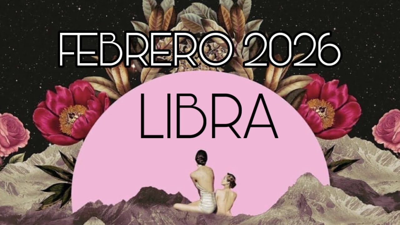 LIBRA ♎️ FEBRERO 2026…NO TE PIERDAS ESTE VIDEO!!!…🙌🏻🙌🏻🙌🏻