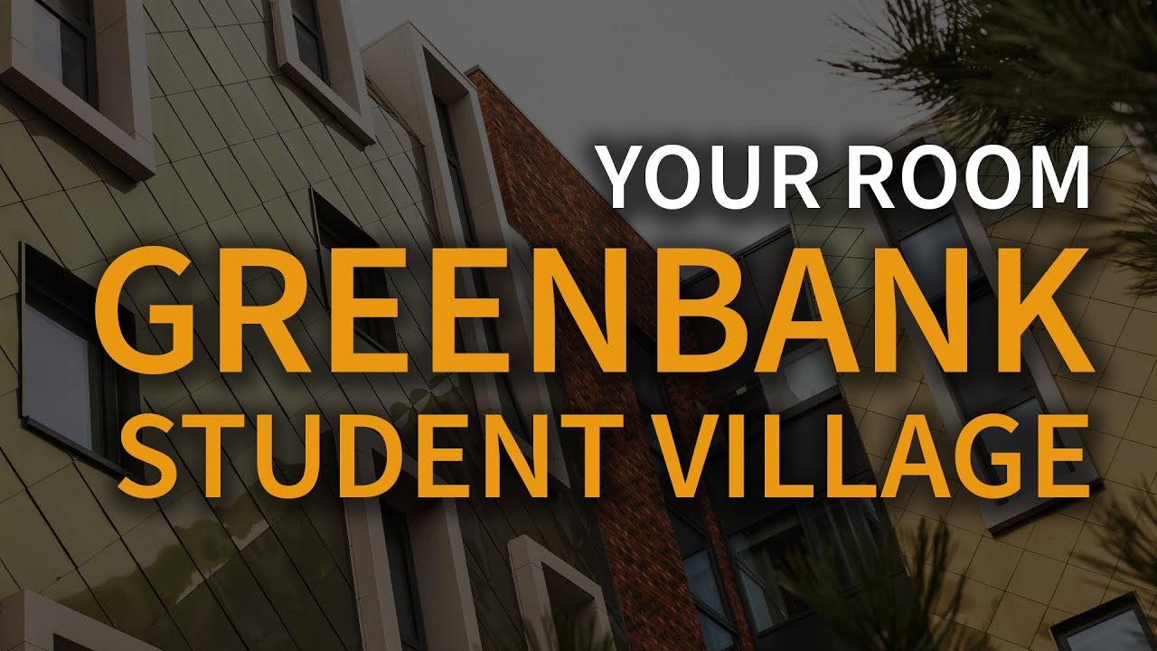 Greenbank Student Village - Your Room Guide