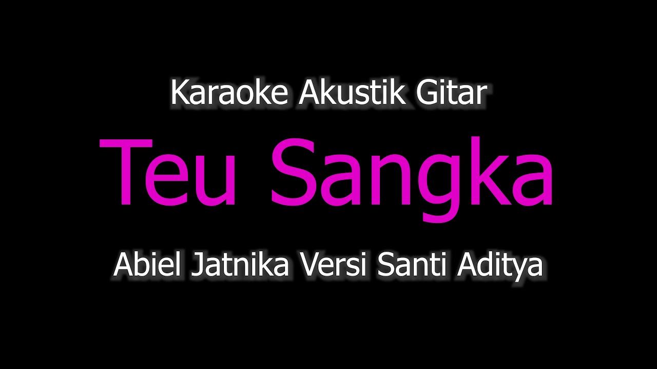 Karaoke Teu Sangka - Abiel Jatnika (Versi Akustik Gitar) Kangge Istri
