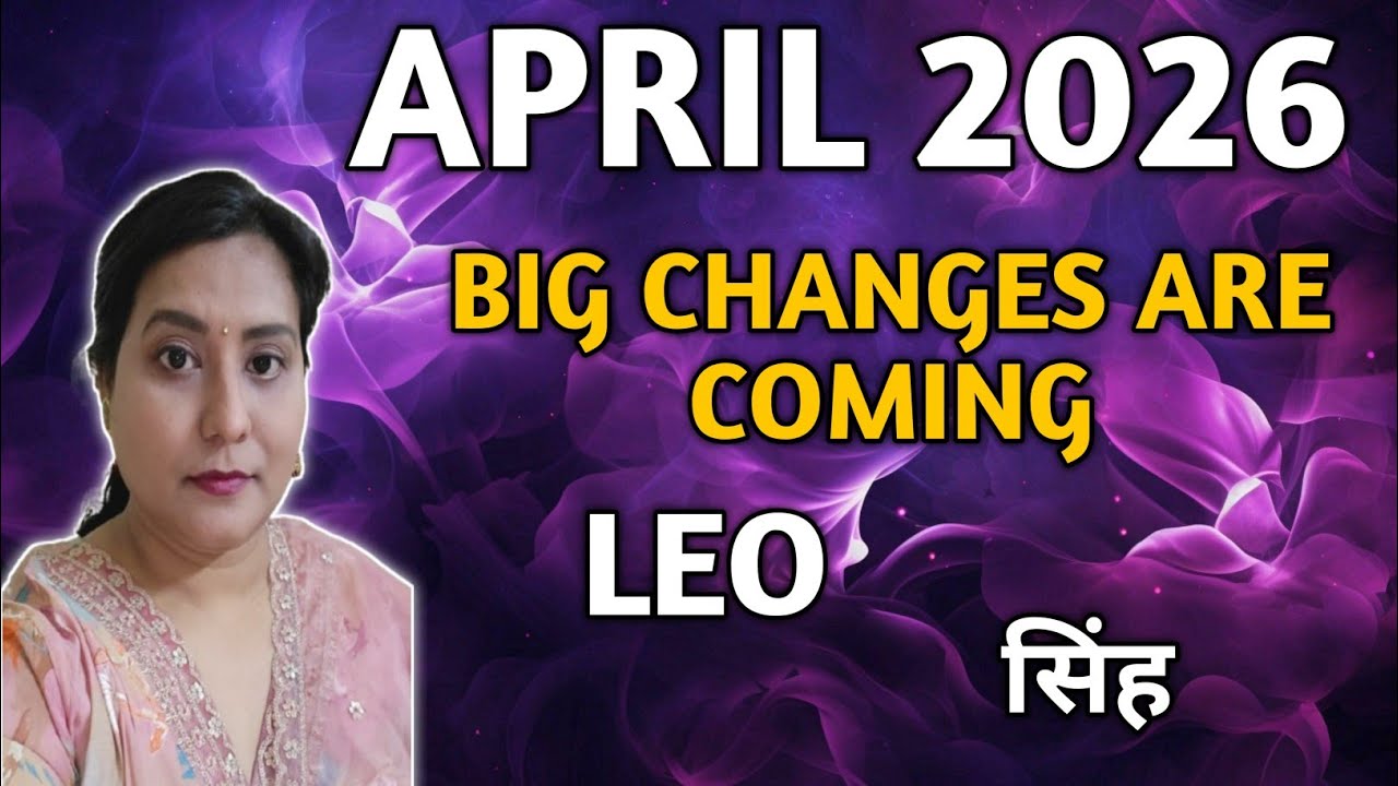 LEO ✨️सिंह राशि🍀 BIG CHANGES ARE COMING|APRIL 2026|TAROT READING|TIMELESS