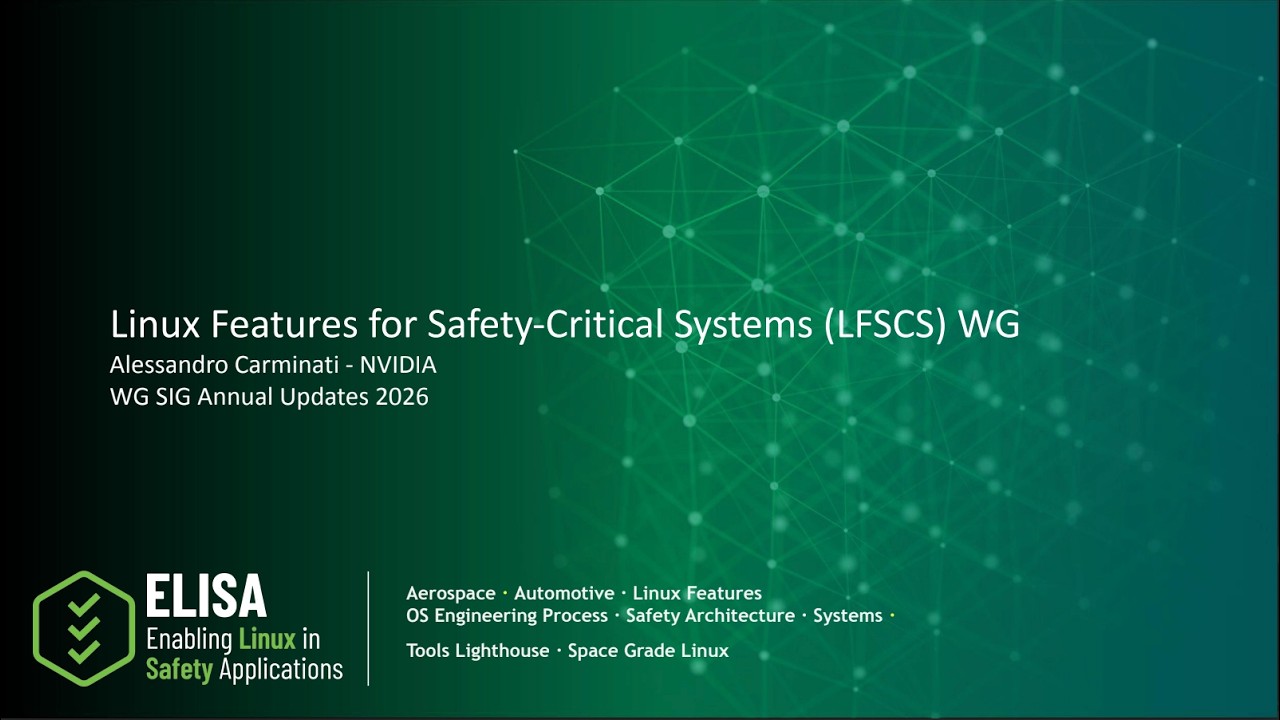 Safety Critical Linux Features - Annual Update (Feb 11, 2026) Alessandro Carminati, NVIDIA