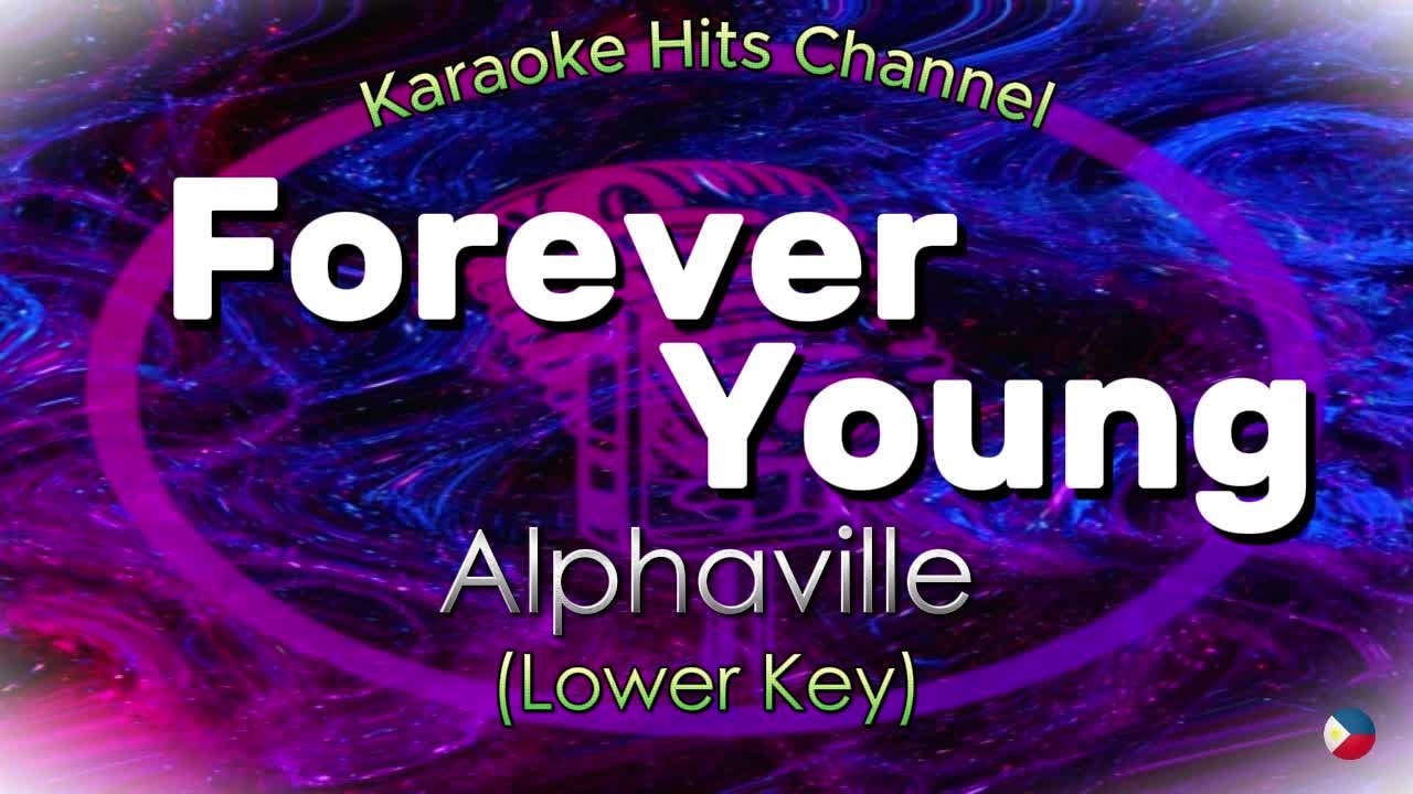 Alphaville - Forever young (LOWER KEY) (KARAOKE VERSION)