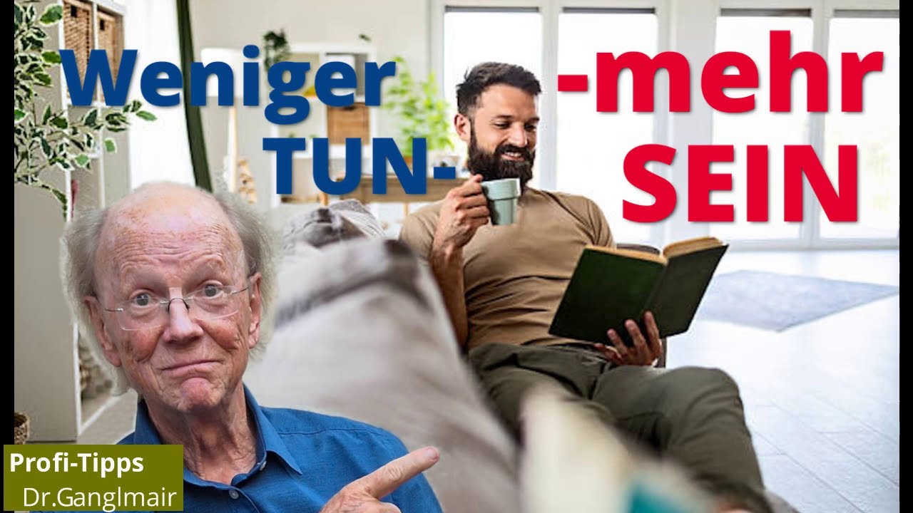Weniger TUN – mehr SEIN: Der Weg in ein leichteres und erfüllteres Leben | 5 Mini-Üb für innere Ruhe